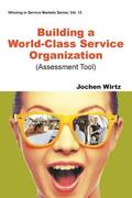 Building A World Class Service Organization (Assessment Tool)