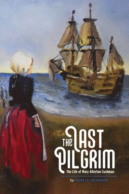 Noelle A Granger - Last Pilgrim, Häftad