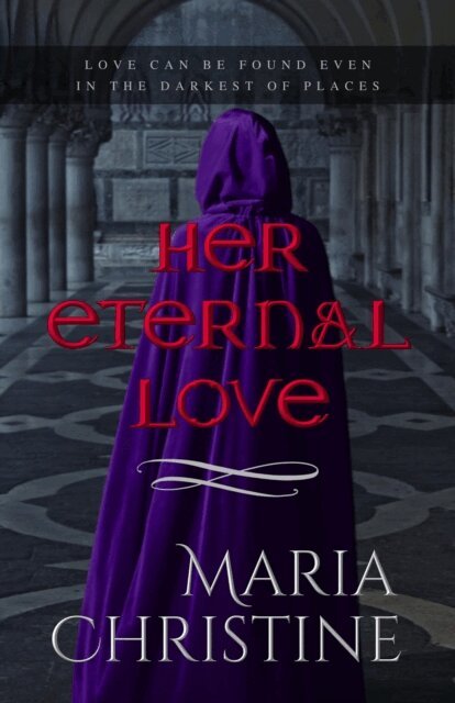 Maria Christine - Her Eternal Love, E-bok
