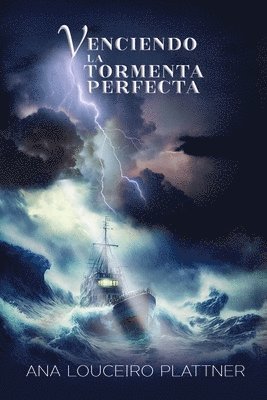 Ana Louceiro Plattner - Venciendo La Tormenta Perfecta, Häftad