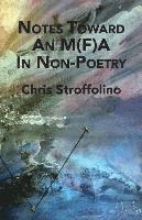 Chris Stroffolino - Notes Toward An M(F)A In Non-Poetry: (& Other Essays on Poetry, Academia & Culture), Häftad