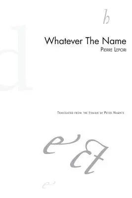 Pierre Lepori - Whatever The Name, Häftad. Tillgänglighet: Lägg i varukorg