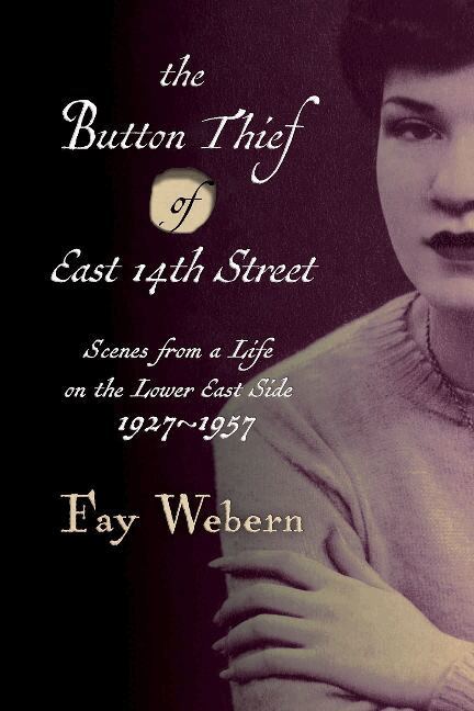 Fay Webern - Button Thief of East 14th Street, Häftad