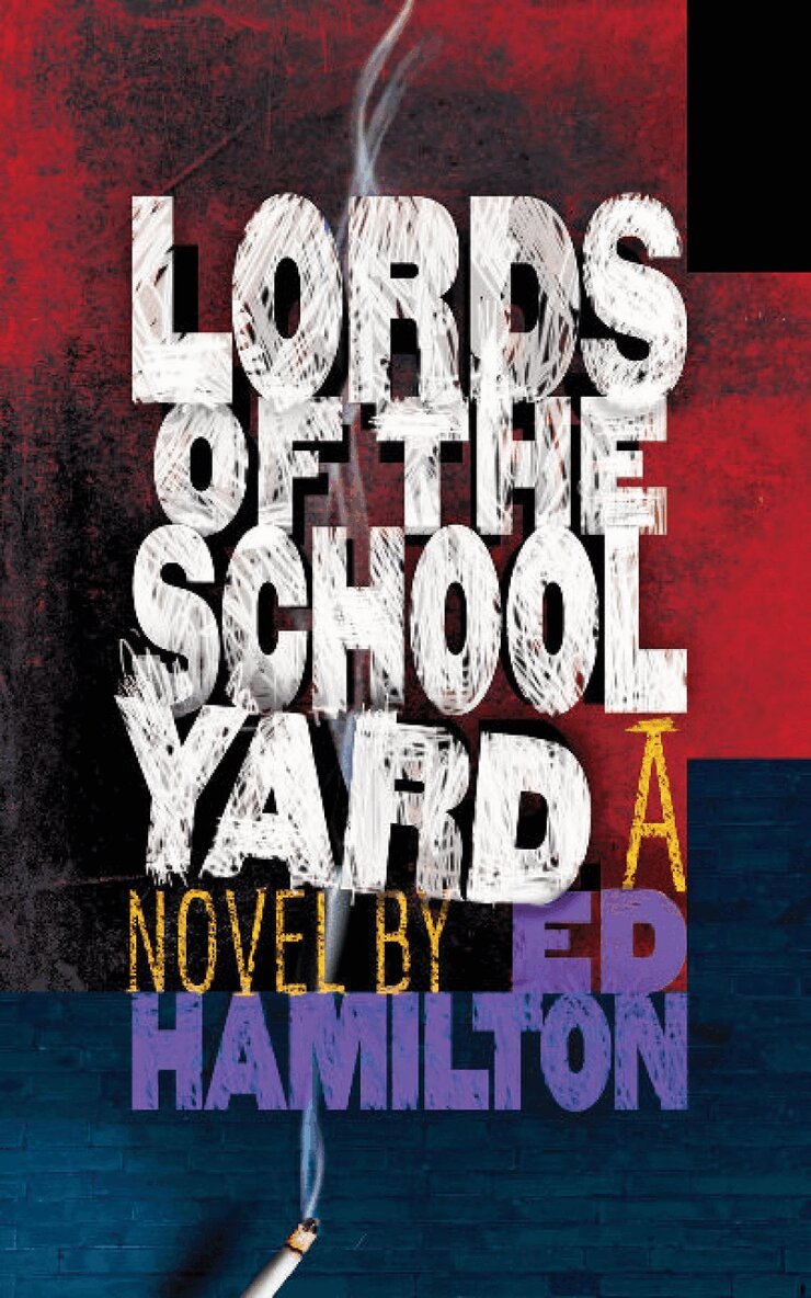 Ed Hamilton - Lords of the Schoolyard, Häftad. Tillgänglighet: Lägg i varukorg
