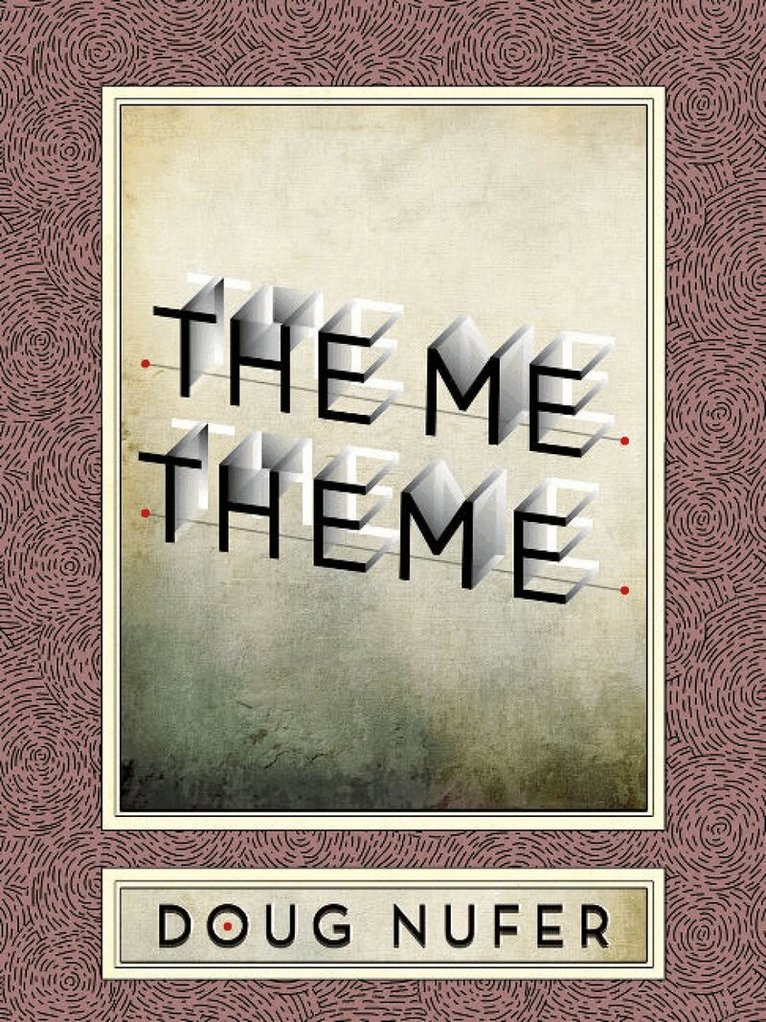 Doug Nufer - Me Theme, Häftad