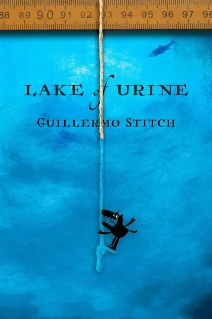 Guillermo Stitch - Lake of Urine, E-bok. Tillgänglighet: Lägg i varukorg