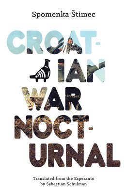 Spomenka Stimec - Croatian War Nocturnal, Häftad