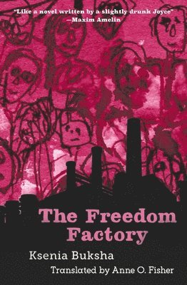 Ksenia Buksha - Freedom Factory, Häftad