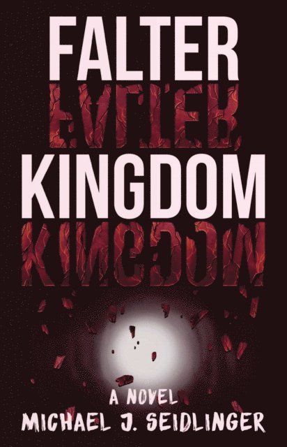 Michael J. Seidlinger - Falter Kingdom, E-bok