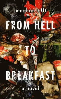 Meghan Tifft - From Hell to Breakfast, Häftad. Tillgänglighet: Tillfälligt slut