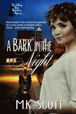M. K. Scott - A Bark in the Night, Häftad. Tillgänglighet: Lägg i varukorg
