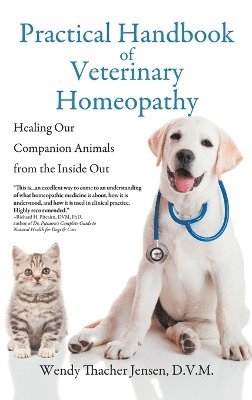 D V M Wendy Thacher Jensen - Practical Handbook of Veterinary Homeopathy, Inbunden. Tillgänglighet: Lägg i varukorg