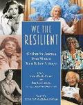 We the Resilient: Wisdom for America from Women Born Before Suffrage