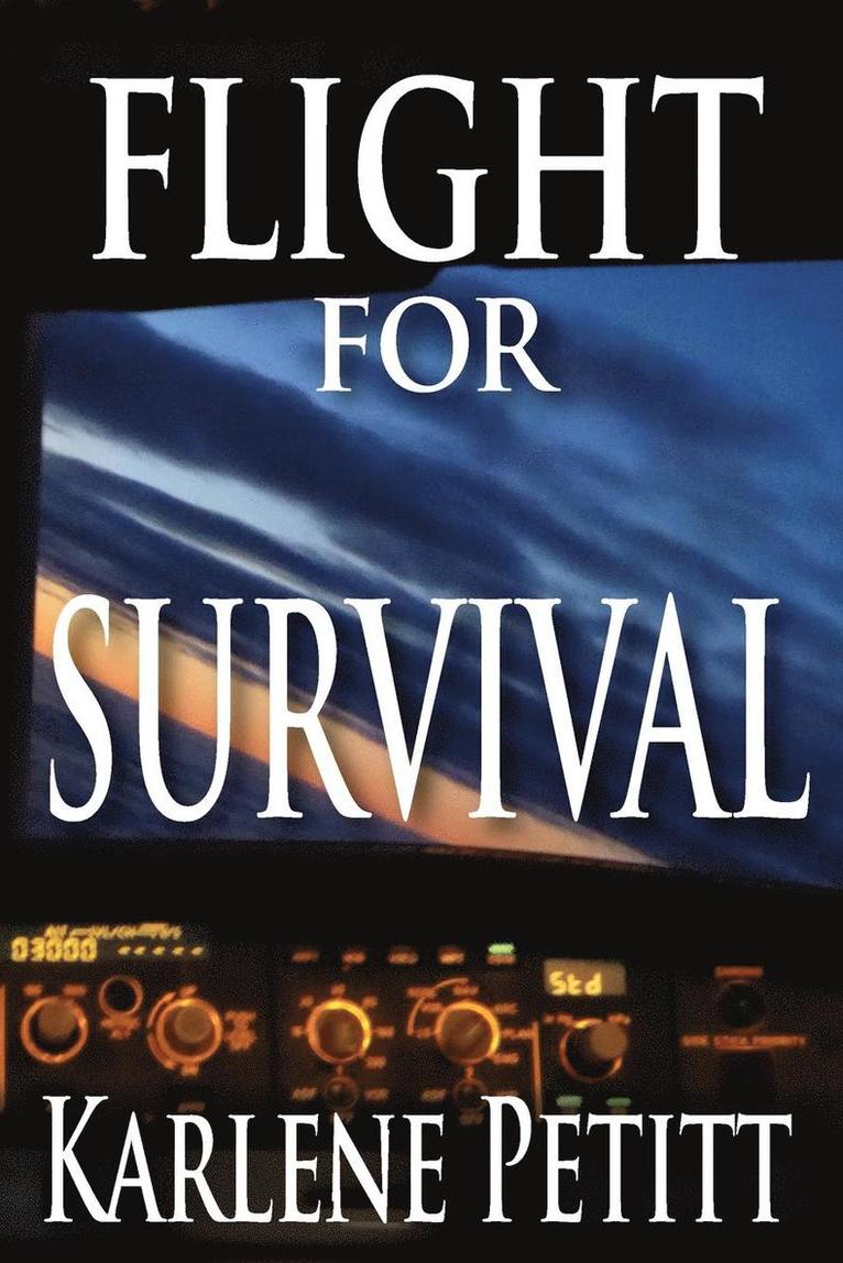 Karlene Petitt - Flight For Survival, Häftad. Tillgänglighet: Lägg i varukorg
