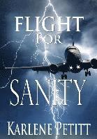 Karlene K Petitt - Flight For Sanity, Inbunden. Tillgänglighet: Lägg i varukorg