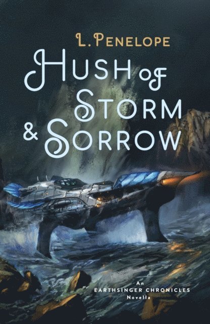 L. Penelope - Hush of Storm & Sorrow, E-bok