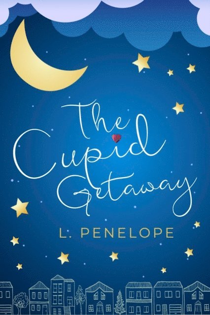 L. Penelope - Cupid Getaway, E-bok