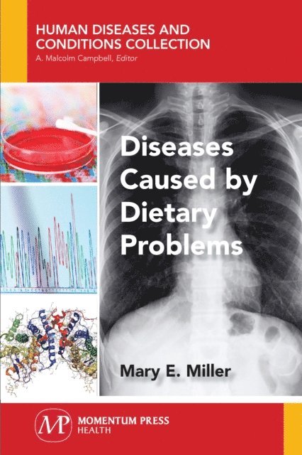 Mary E. Miller - Diseases Caused by Dietary Problems, E-bok