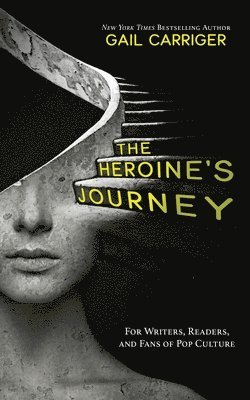 Gail Carriger - Heroine's Journey, Häftad