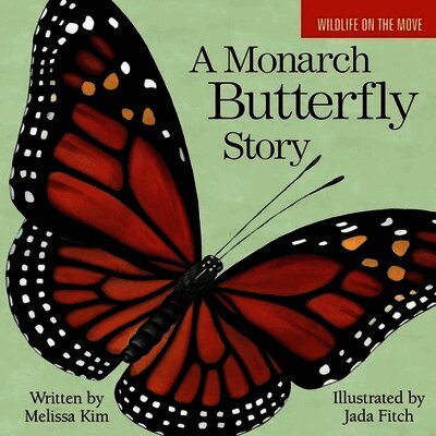 Melissa Kim - A Monarch Butterfly Story, Kartonnage