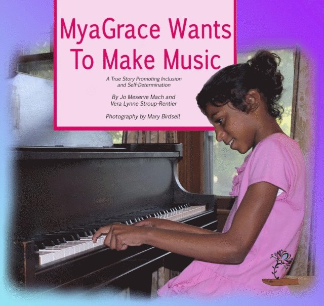 Vera Lynne Stroup-Rentier, Jo Meserve Mach - MyaGrace Wants to Make Music, E-bok
