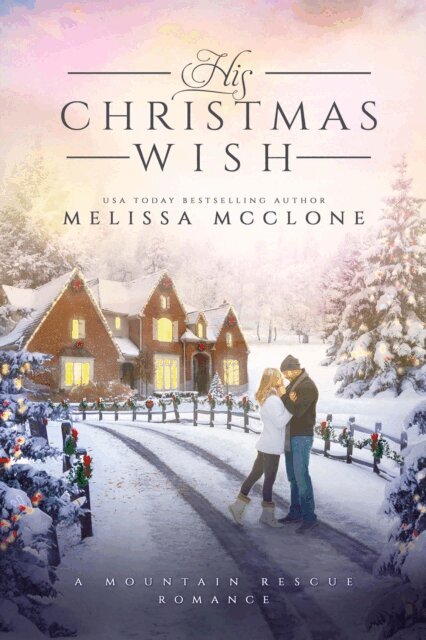 Melissa McClone - His Christmas Wish, E-bok