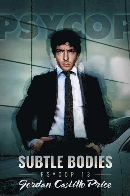 Jordan Castillo Price - Subtle Bodies, E-bok