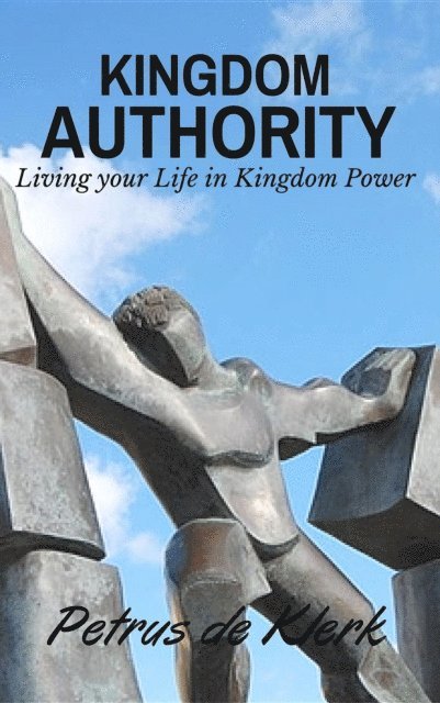 Petrus de Klerk - Kingdom Authority, E-bok