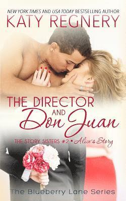 Katy Regnery - The Director and Don Juan: The Story Sisters #2, Häftad