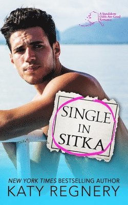 Katy Regnery - Single in Sitka, Häftad