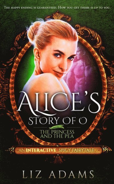 Liz Adams - Alice's Story of O: The Princess and the Pea, E-bok