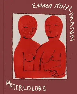 Emma Kohlmann - Emma Kohlmann: Watercolors, Inbunden. Tillgänglighet: Lägg i varukorg
