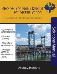 Geometry Problem Solving for Middle School Solutions Manual: From Common Core to Math Competitions