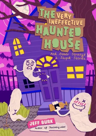 Very Ineffective Haunted House