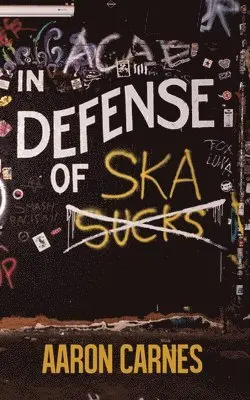 Aaron Carnes - In Defense of Ska, Häftad. Tillgänglighet: Lägg i varukorg