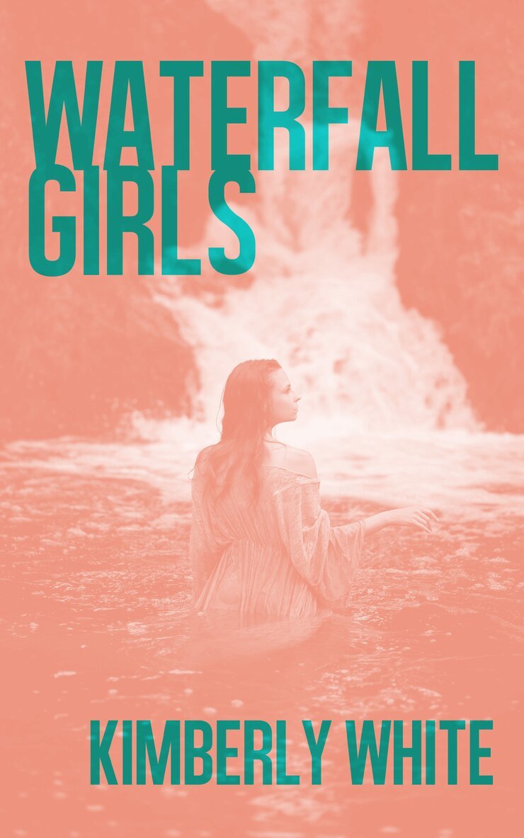 Kimberly White - Waterfall Girls, Häftad. Tillgänglighet: Lägg i varukorg
