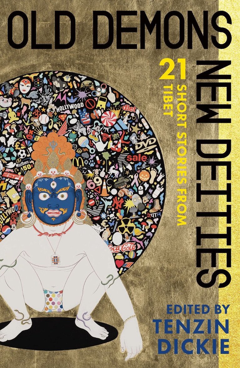 Tenzin Dickie - Old Demons, New Deities, Häftad