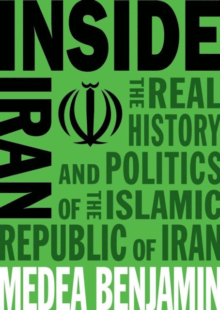 Medea Benjamin - Inside Iran, E-bok
