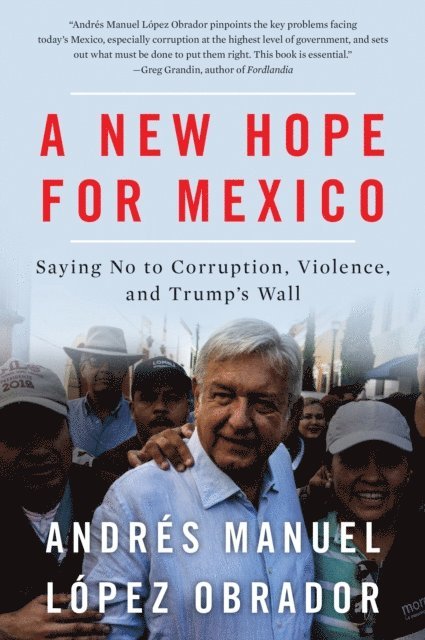 Andres Manuel Lopez Obrador - New Hope For Mexico, E-bok. Tillgänglighet: Lägg i varukorg