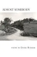 Daniel Roessler - Almost Somebody, Häftad. Tillgänglighet: Lägg i varukorg