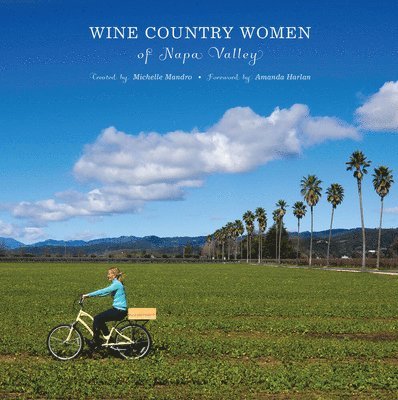 Michelle Mandro - Wine Country Women of Napa Valley, Inbunden