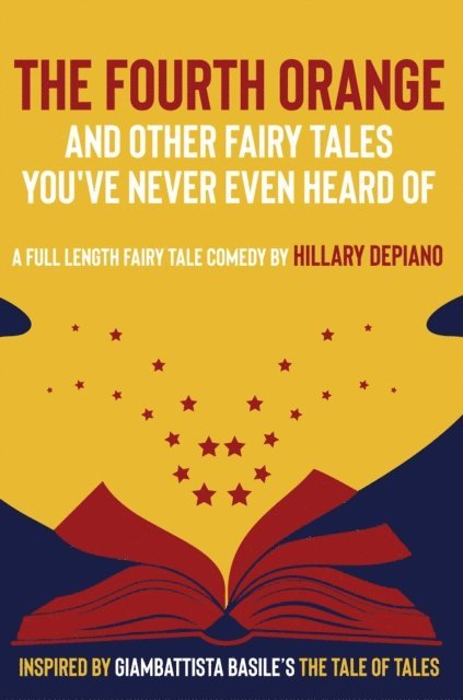 Basile Giambattista, Hillary DePiano - Fourth Orange and Other Fairy Tales You've Never Even Heard Of, E-bok