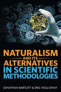 Naturalism and Its Alternatives in Scientific Methodologies