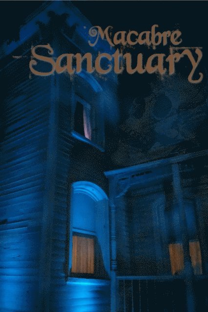 C.S. Boyack, Harmony Kent, K.E. Lane, Michele Jones, Stacy Claflin, Pamela Foster, Staci Troilo, Jan Morrill, Mae Clair, Joan Hall - Macabre Sanctuary, E-bok