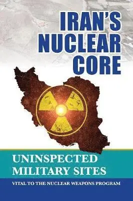 Ncri-Us - Iran's Nuclear Core, Häftad. Tillgänglighet: Lägg i varukorg