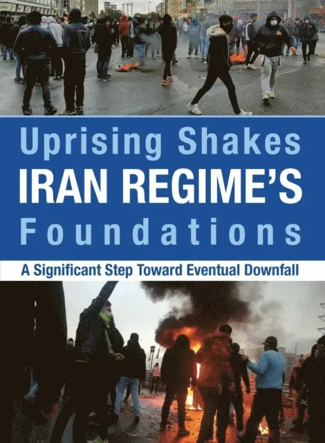 NCRI- US, National Council of Resistance of Iran, NCRI U.S. Representative Office - Uprising Shakes Iran Regime's Foundations, E-bok. Tillgänglighet: Lägg i varukorg