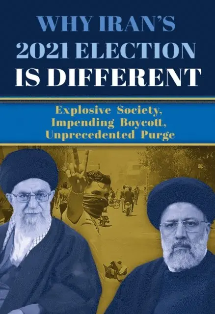 NCRI- US, National Council of Resistance of Iran, NCRI U.S. Representative Office - Why Iran's 2021 Election Is Different, E-bok. Tillgänglighet: Lägg i varukorg