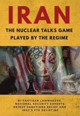 Ncri U S Representative Office, National Council of Resistance of Iran, Ncri- Us - IRAN-The Nuclear Talks Game Played by the Regime, Häftad. Tillgänglighet: Lägg i varukorg