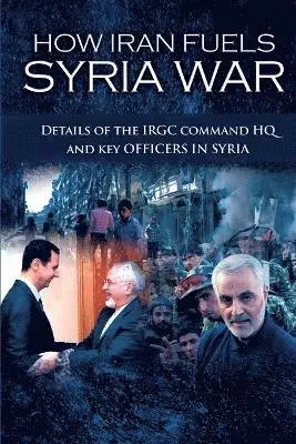 Ncri- U S Representative Office - How Iran Fuels Syria War, Häftad. Tillgänglighet: Lägg i varukorg