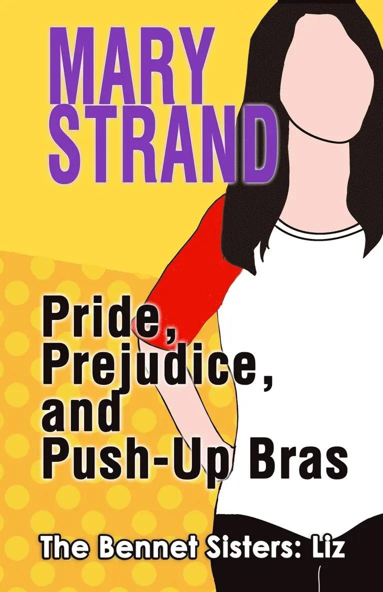Mary Strand - Pride, Prejudice, and Push-up Bras, Häftad. Tillgänglighet: Lägg i varukorg